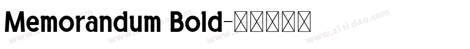 Memorandum Bold字体转换